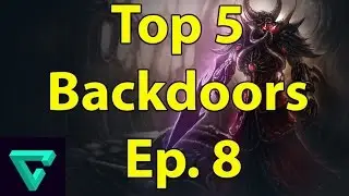 Top 5 Backdoors - Ep. 8 (League of Legends)