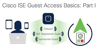 Cisco ISE Guest Access Basics, Part I