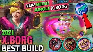 Jungle X.Borg Best Build 2021 | Top 1 Global X.Borg Build | X.Borg Tutorial and Gameplay - MLBB