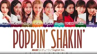 NiziU - 'Poppin' Shakin'' (English Version) Lyrics [Color Coded_Eng]