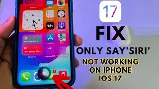 iOS 17 !! Fix Only Say ‘Siri’ Not Working On iPhone !! How to change Hey siri Into Siri Only