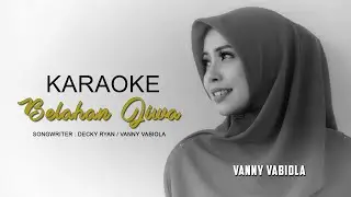 VANNY VABIOLA - BELAHAN JIWA (OFFICIAL KARAOKE VIDEO)
