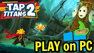 🎮 How to PLAY [ Tap Titans 2 ] on PC Usitility1