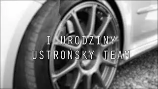 I URODZINY _ USTROŃSKY TEAM 🔥 01.10.2017 | ZLOT SAMOCHODÓW