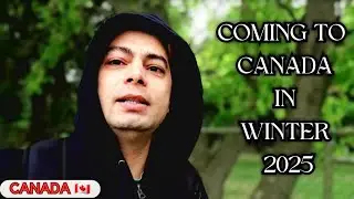 Coming to canada in WINTER 2025 | Few things that you need to know