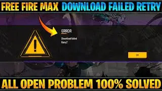 Free fire max download failed retry problem solve today | Free fire MAX error download failed retry