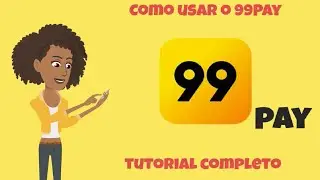 Como Usar o 99 PAY - Guia Completo