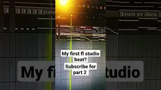 My First Ever Fl Studio Beat? 