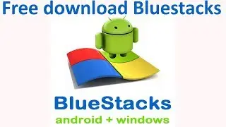 How to get Bluestacks for PC FREE 2017