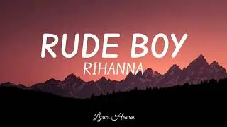 Rihanna - Rude Boy (Lyrics)