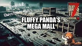 Can I Survive Fluffy Panda’s Mega Mall POI Mod? | 7 Days To Die