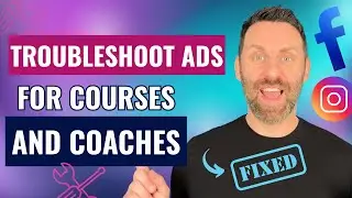 BEST Facebook Ads Troubleshooting for Online Courses and Coaching!