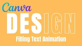 Create Amazing Filling Text Animation in Canva – Easy Tutorial!