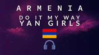 Yan Girls - Do It My Way (8D Audio) (Junior Eurovision 2023 - Armenia)