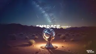 Embrace Radio 07 (September 2024) - Melodic Techno Progressive House Trance