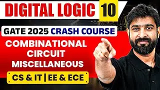 Digital Logic 10 | Combinational Circuit Miscellaneous | CS, IT & EE, ECE | GATE Crash Course