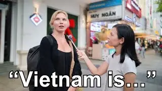 What Foreigners REALLY THINK of Vietnam? 🇻🇳