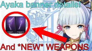 *NEW* Ayaka and weapon banner details released!