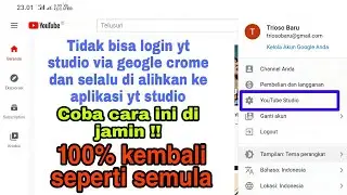 Cara mengatasi idak bisa login yt studio via geogle crome dan di alihkan ke aplikasi yt studio