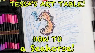Tessa's Art Table: Let's Draw a Seahorse! 🌊🐠