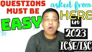 How & from Where will be CISCE Ask Question in ICSE/ISC 2023 Board Exams, As Teams and Teachers say