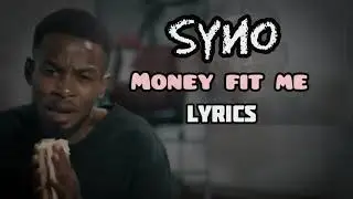 Syno-Money fit me (official Lyrics)