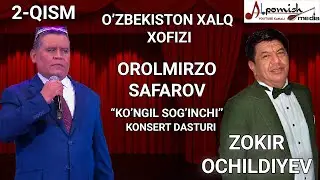 OROLMIRZO SAFAROV & ZOKIR OCHILDIYEV 