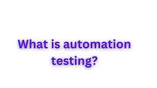What is automation testing?