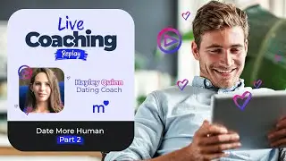 2/3 Date More Human #MatchLiveCoaching