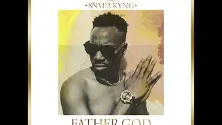 Snypa Kyng - Father God - Feb 2016