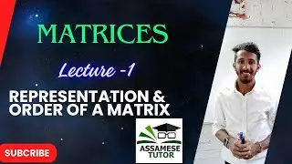 Matrices ( Matrix) || Lecture-1 || Representation and Order of the Matrix || Polytechnic/B.Tech/12th