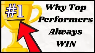 What Top Performers do to WIN in Business!