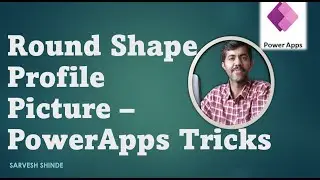 Round shape user profile picture in PowerApps | PowerApps Basics | Power Platform for Beginners