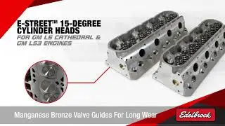 Edelbrock® E-Street™ 15-Degree Cylinder Heads for GM LS1 Cathedral & LS3 Engines