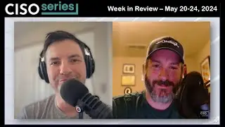 Cyber Security Headlines: Week in Review (May 20 - 24, 2024)