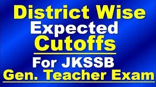District wise Expected Cutoffs JKSSB General Teacher Exam