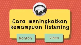 Tips Meningkatkan Kemampuan TOEFL Listening