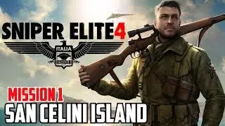 Sniper Elite 4 - Mission 1 - San Celini Island (Walkthrough) 1080p