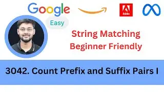 LeetCode 3042  Count Prefix and Suffix Pairs I | Easy |  String Matching | Asked in Uber