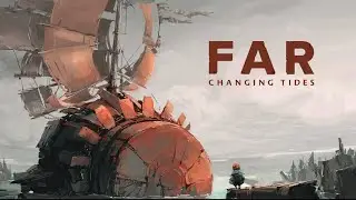 Sailing the apocalypse in FAR: Changing Tides
