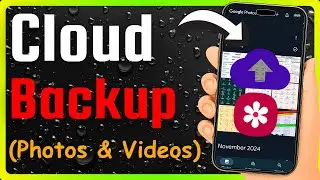 How to Backup Photos and Videos on Samsung Phone to Cloud 2025?