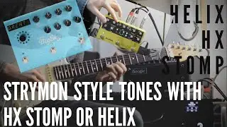 Strymon style Delay/Reverb with the Line 6 HX Stomp or Helix