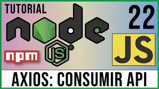 Axios: Consumir API con JavaScript y Node.js | Peticiones HTTP con Node.js ✅ | Curso Node.js # 22