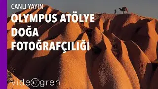 Olympus Atölye: Doğa Fotoğrafçılığı