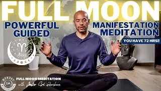 929 Full Moon Meditation: Clear Your Energies for New Manifestations [You Have 72 Hrs..]
