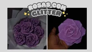 Rosa de E.V.A com glitter / buquê de flores com glitter