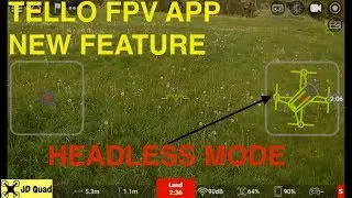 Tello FPV App New Headless Mode Feature Part 5 Video