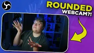 Round Your Webcams For Twitch Streams!