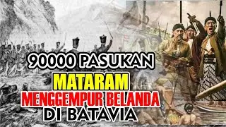 Kehebatan Sultan Agung Mataram Menyerang Belanda