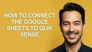 How to Connect The Google Sheets to Qlik Sense - KevinHowTo